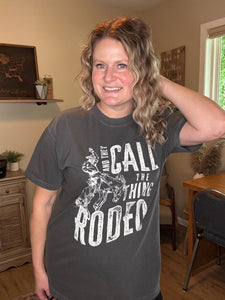 Call The Thing A Rodeo Graphic Tee