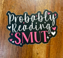 Load image into Gallery viewer, Probably Reading Smut Sticker Decal