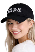 Load image into Gallery viewer, Save Water Drink Margs Embroidered Baseball Cap