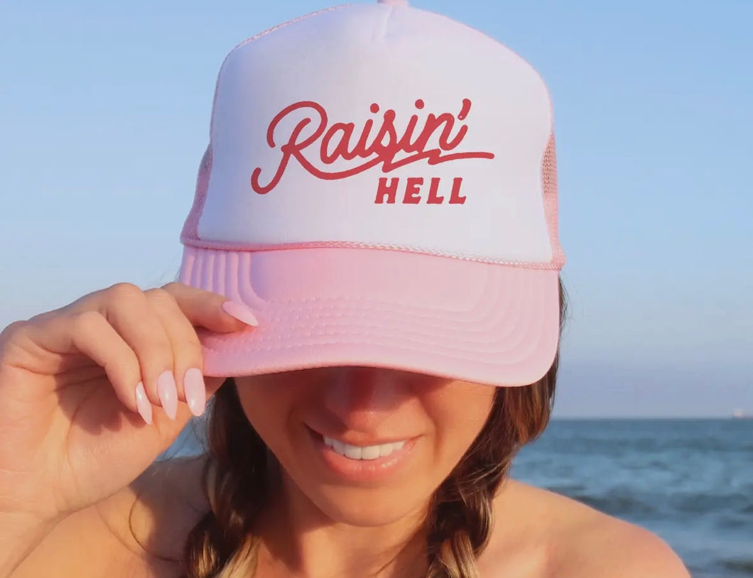 Raisin’ Hell Trucker Hat