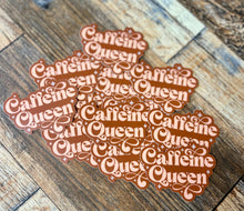 Load image into Gallery viewer, Caffeine Queen sticker