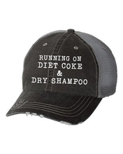Load image into Gallery viewer, Running on Diet Coke &amp; Dry Shampoo Embroidered Trucker Hat