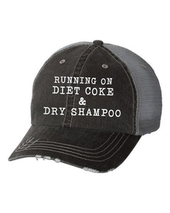 Running on Diet Coke & Dry Shampoo Embroidered Trucker Hat